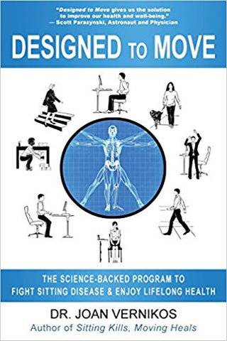 Designed to Move: The Science-Backed Program to Fight Sitting Disease and Enjoy Lifelong Health